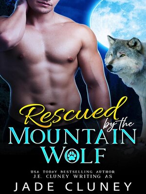 cover image of Rescued by the Mountain Wolf